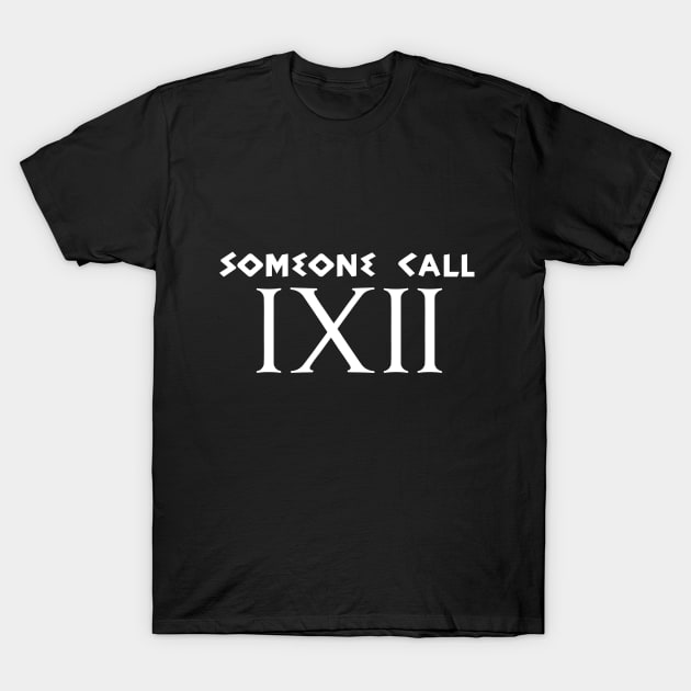 Someone Call IXII - Hercules T-Shirt by erinpriest